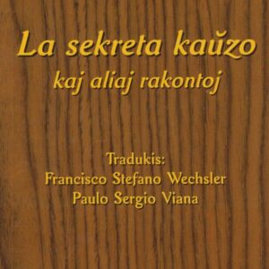 sekreta kaŭzo kaj aliaj rakontoj, La